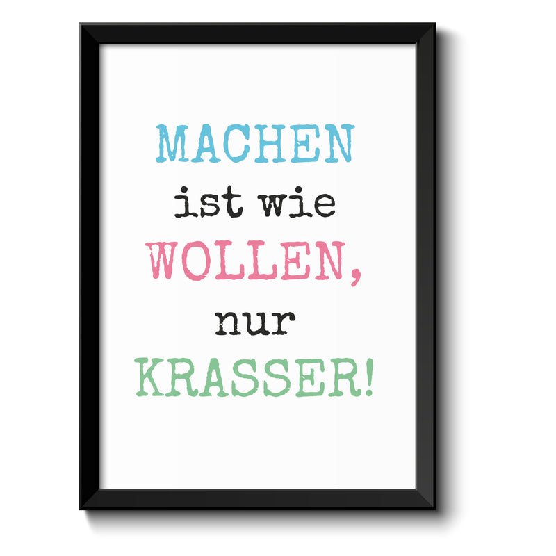 Auf diesem Bild ist folgendes zu sehen: Bild Machen ist wie wollen nur krasser als Geschenke Geschenkideen zu Geburtstag   Weihnachten von OWLBOOK