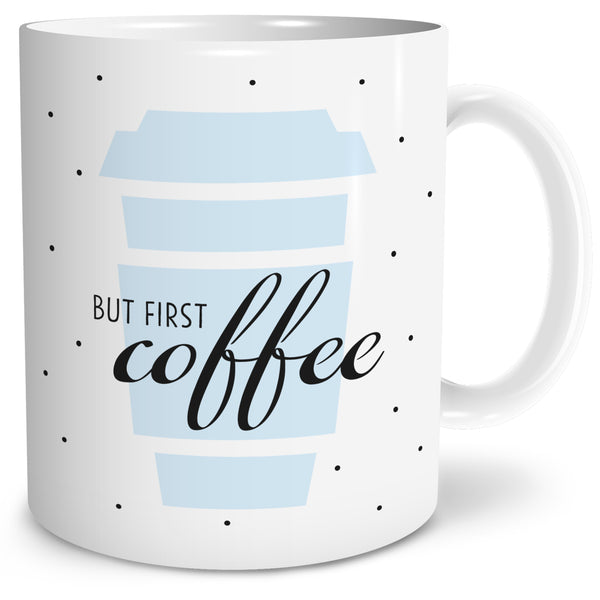 But first Coffee