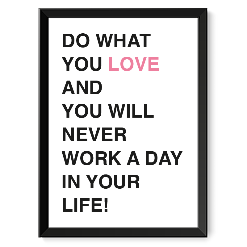 Auf diesem Bild ist der Geschenkartikel ein persönliches Bild Do what you love Geschenkidee Geschenk Bild zum Geburtstag Jahrestag zu sehen welchen Sie hier im www.owlbook.de Shop kaufen können.